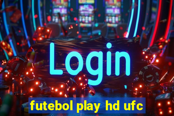 futebol play hd ufc